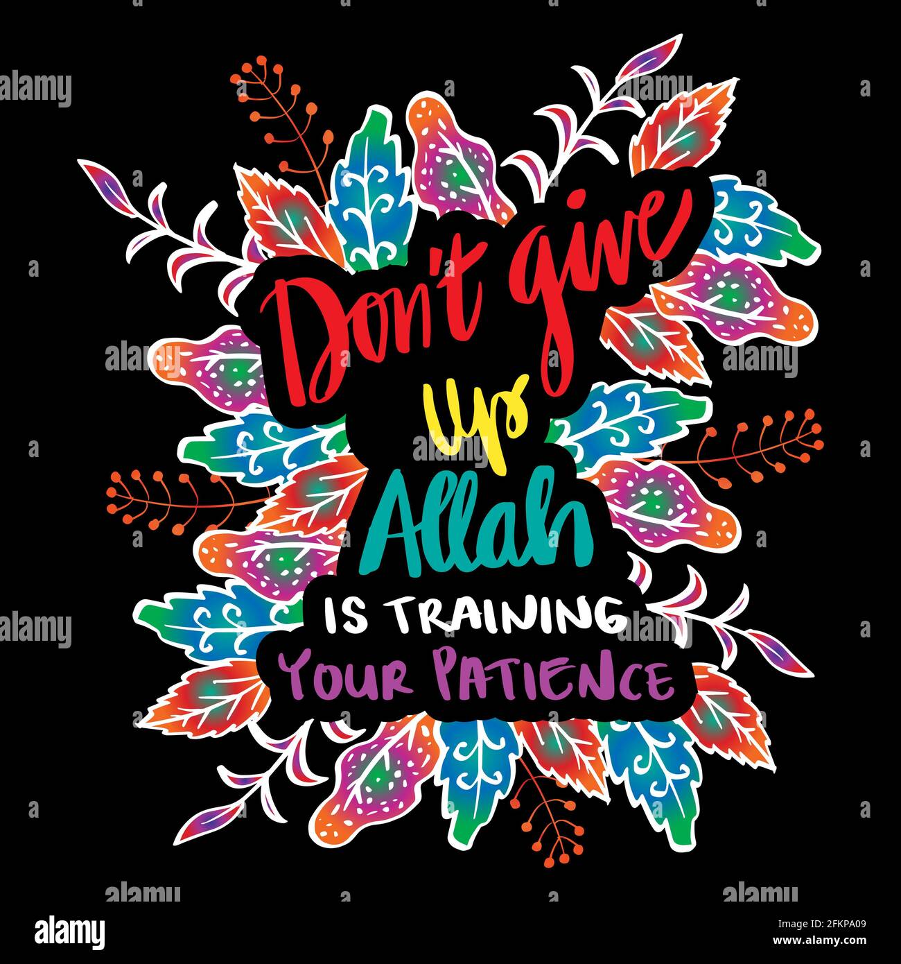 Ne pas abandonner Allah est la formation de votre patience. Citation islamique. Banque D'Images