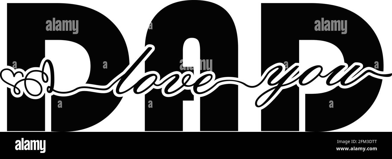 Je t'aime papa sur fond blanc. Vecteur pour le cadeau de la fête du père. Convient pour l'impression. Illustration de Vecteur