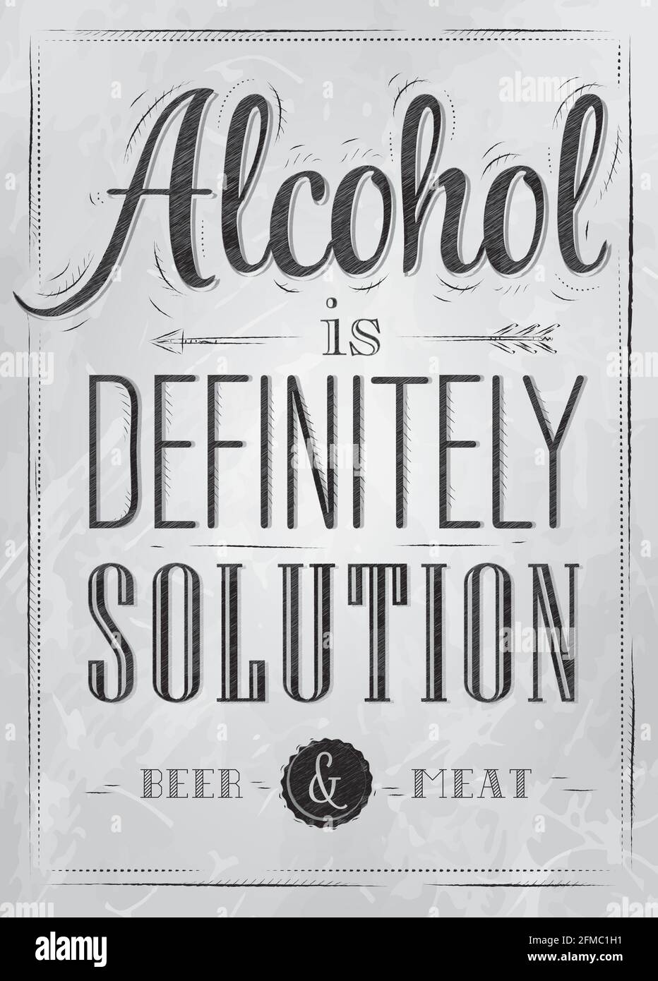 Affiche l'alcool de blague est certainement la solution bière et la viande dedans dessin stylisé de style rétro avec inscription charbon Illustration de Vecteur