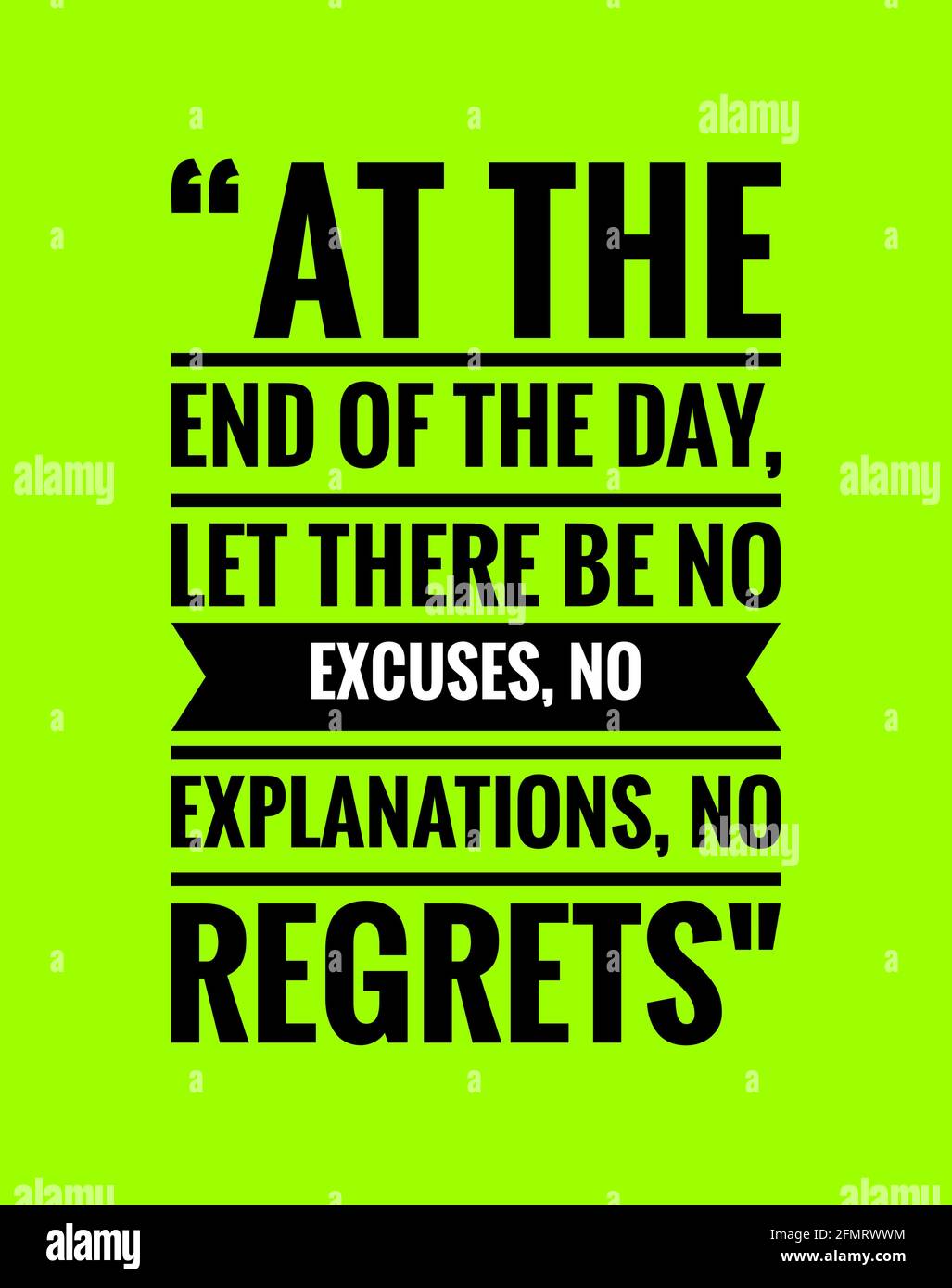 Citation Positive Sur Fond Vert A La Fin De La Journee Qu Il N Y Ait Aucune Excuse Aucune Explication Aucun Regret Photo Stock Alamy