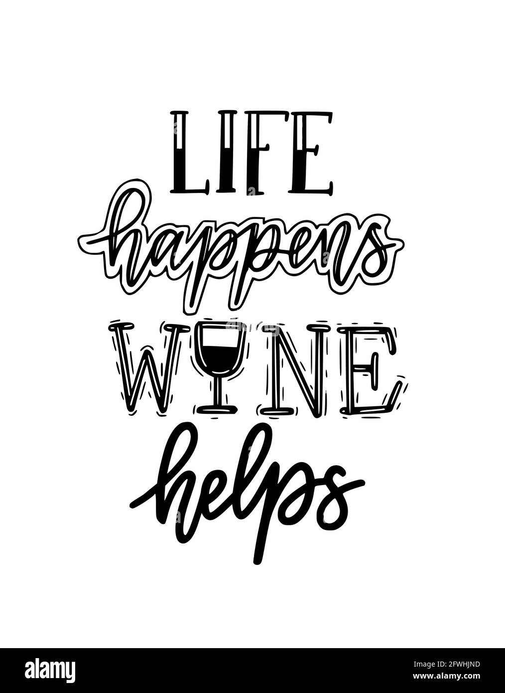 La Vie Se Passe Le Vin Aide Drole Amant De Citation De Vin Lettres Calligraphiques Image Vectorielle Stock Alamy