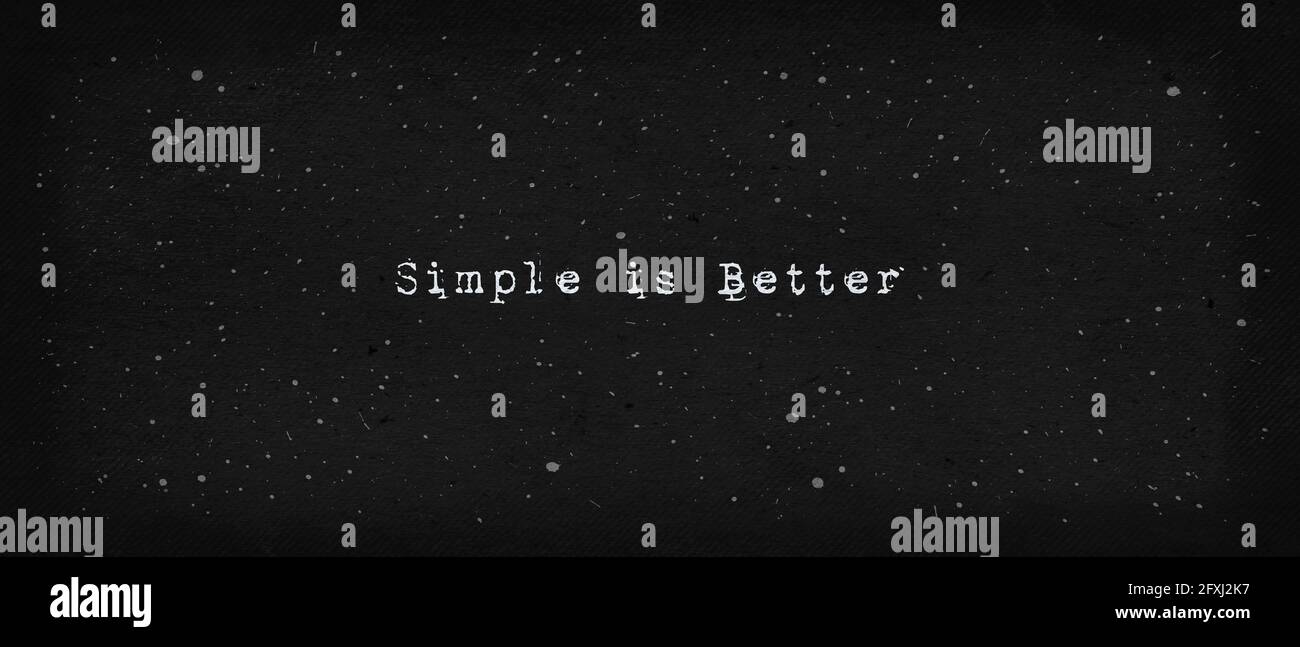 Simple est une meilleure illustration d'art de texte, style minimaliste. Police de machine à écrire sur un arrière-plan rétro de texture de papier sombre. Le concept et l'inspiration Banque D'Images