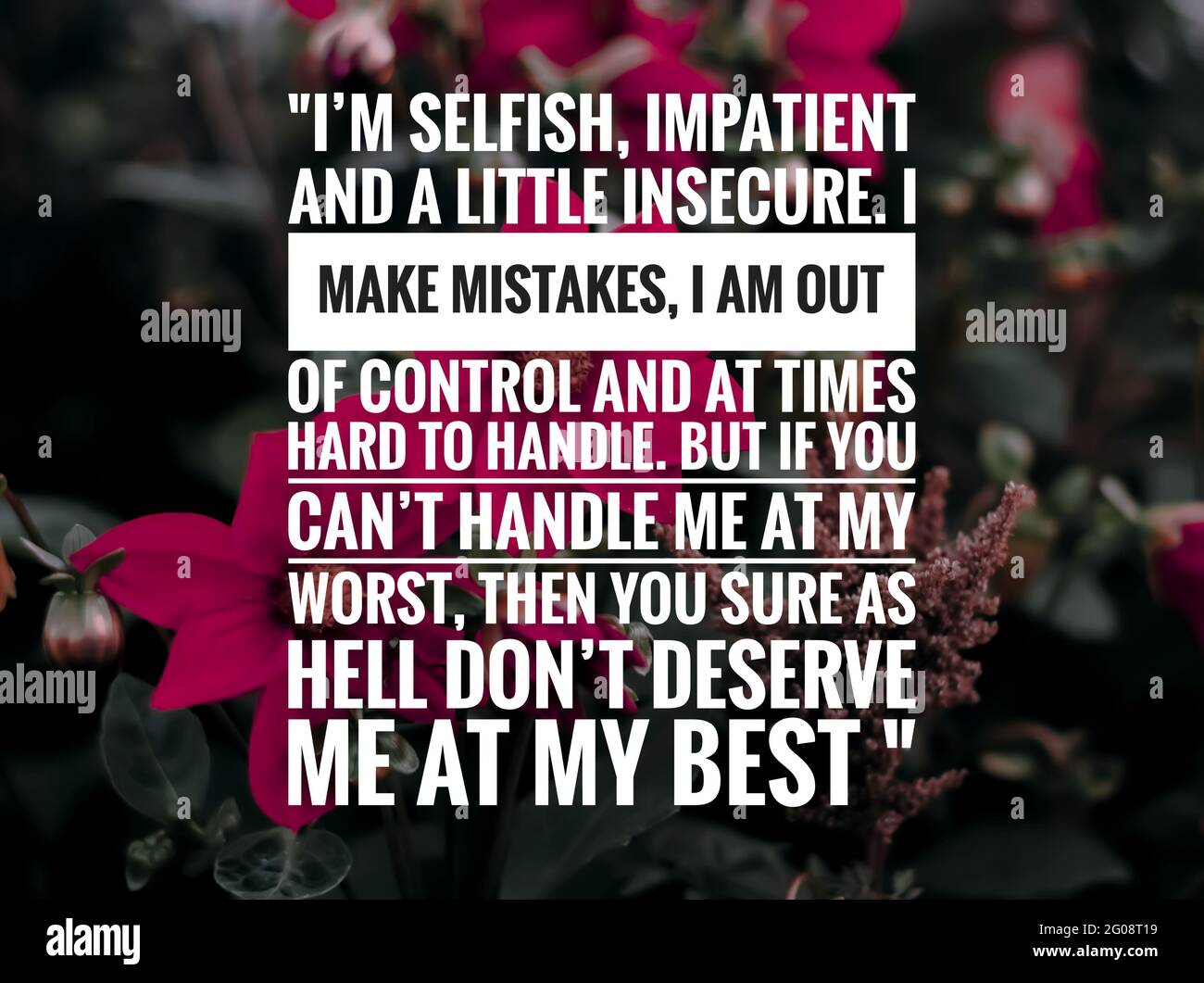 Belle Citation D Amour Avec Fond Je Suis Egoiste Impatient Et Un Peu D Insecurite Je Fais Des Erreurs Je Suis Hors De Controle Et Parfois Difficile A Gerer Mais Si Vous Ne Pouvez