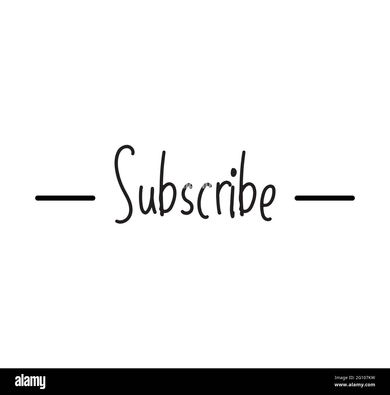 S'abonner - un message écrit à la main pour les médias sociaux, adapté aux affiches, cartes de vœux, médias sociaux, lettres, signes, textile, cadeaux, mugs, t-s. Illustration de Vecteur