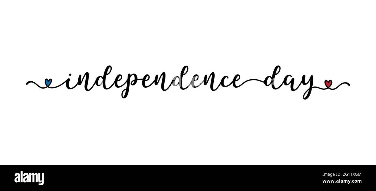 Citation Tiree A La Main Du Jour De L Independance En Tant Que Banniere Lettrage Patriotique Pour Carte Postale Invitation Affiche Icone Etiquette Image Vectorielle Stock Alamy