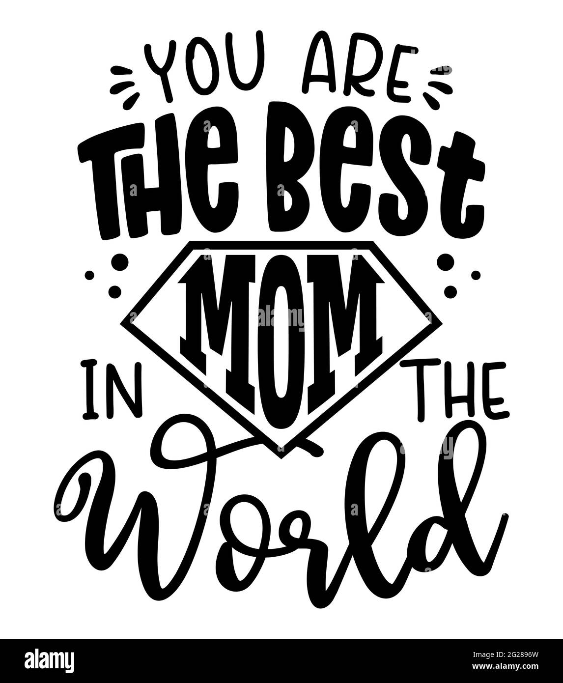 Vous êtes la meilleure maman du monde - carte de vœux de fête des mères avec lettrage à la main. Carte de fête des mères. Bon pour t-shirt, mug, réservation de rebut, p Illustration de Vecteur