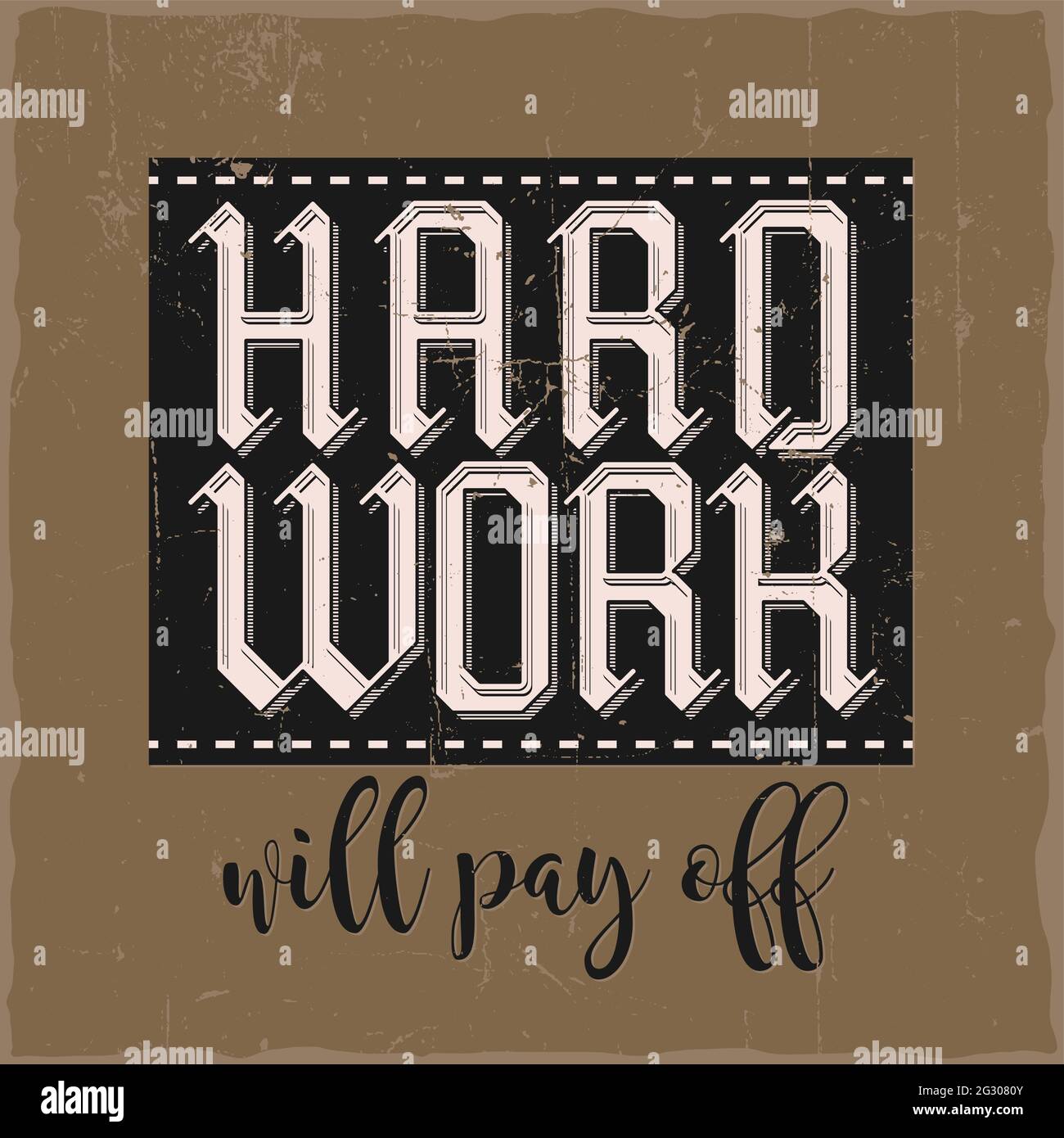 Affiche De Motivation Le Travail Acharne Sera Payant Citation Inspiree Image Vectorielle Stock Alamy