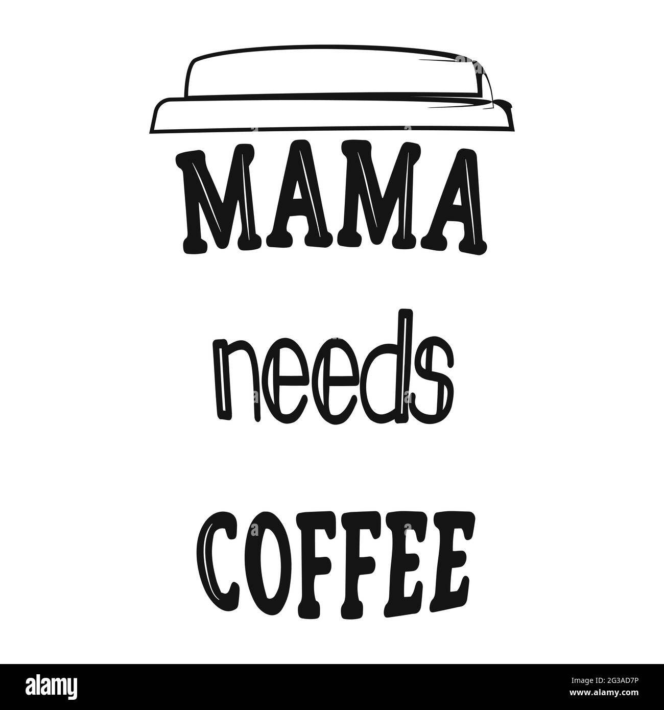 Doodle Mama a besoin d'une citation à café pour la décoration. Illustration vectorielle. Illustration de Vecteur