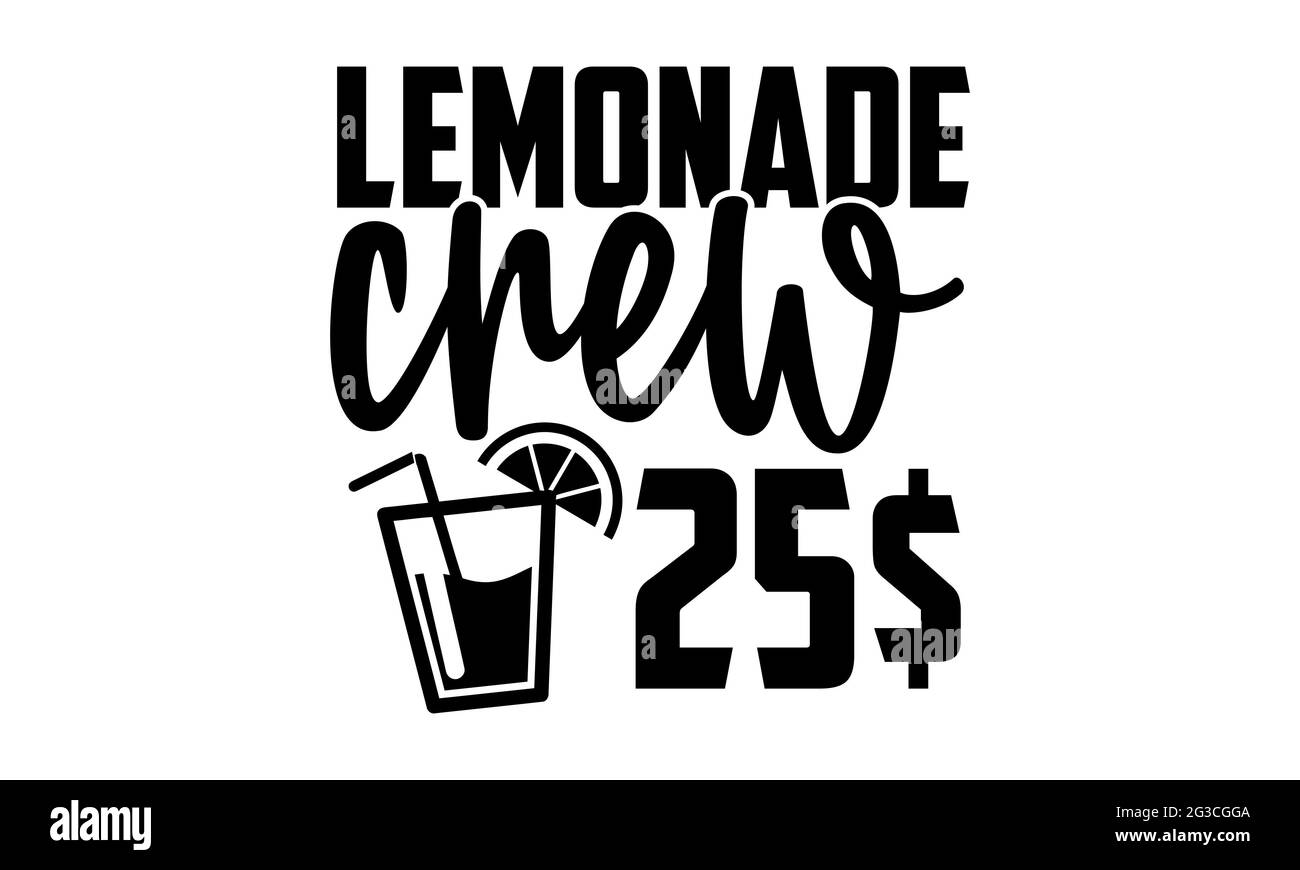 Équipe de limonade 25$ - motif t-shirts limonade, phrases de lettrage dessinées à la main, motif t-shirt Calligraphie, isolé sur fond blanc, fichiers svg Banque D'Images