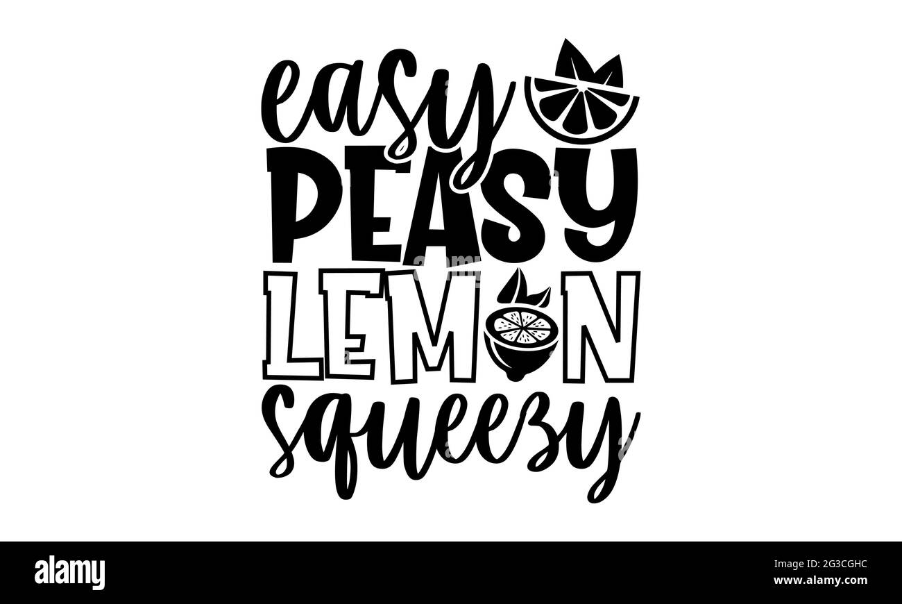 Easy Peasy citron squeezy - Lemonade t chemises design, main dessiné lettering phrase, Calligraphie t shirt design, isolé sur fond blanc, fichiers svg Banque D'Images