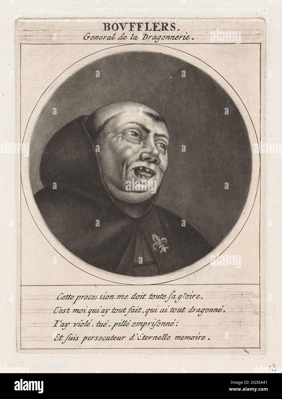 Portrait de Louis François, duc des Boufflers; Bovfflers, général de la Dragonnero; Cartrents à Louis XIV et sa conséquence; les Héros de la Ligue ou la procession Monacle, Conduite par Louis XIV pour la conversion des protestants de son Royaume. Maarschalk Louis François, duc de Boufflers. Il porte un passepoil avec le nénuphar français. L'imprimé fait partie d'une série de caricatures de Louis XIV et de ses effets. Banque D'Images