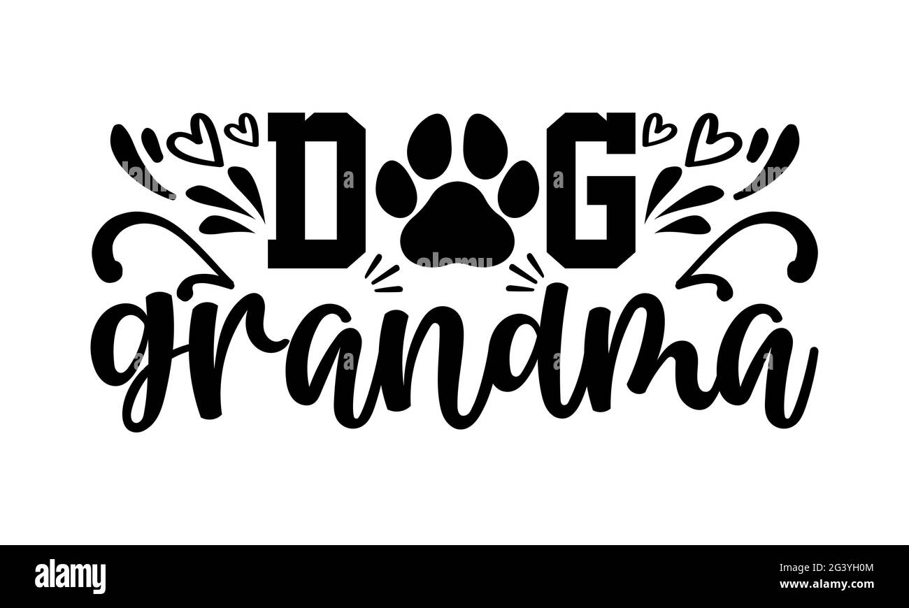 Chien grand-mère - chien maman t chemises design, main dessiné lettering phrase, Calligraphie t shirt design, isolé sur fond blanc, fichiers svg Banque D'Images
