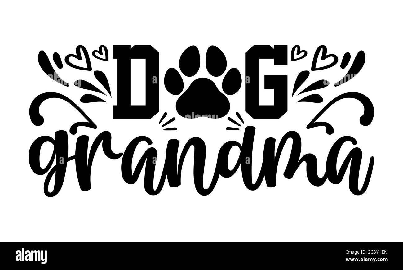 Chien grand-mère - chien maman t chemises design, main dessiné lettering phrase, Calligraphie t shirt design, isolé sur fond blanc, fichiers svg Banque D'Images
