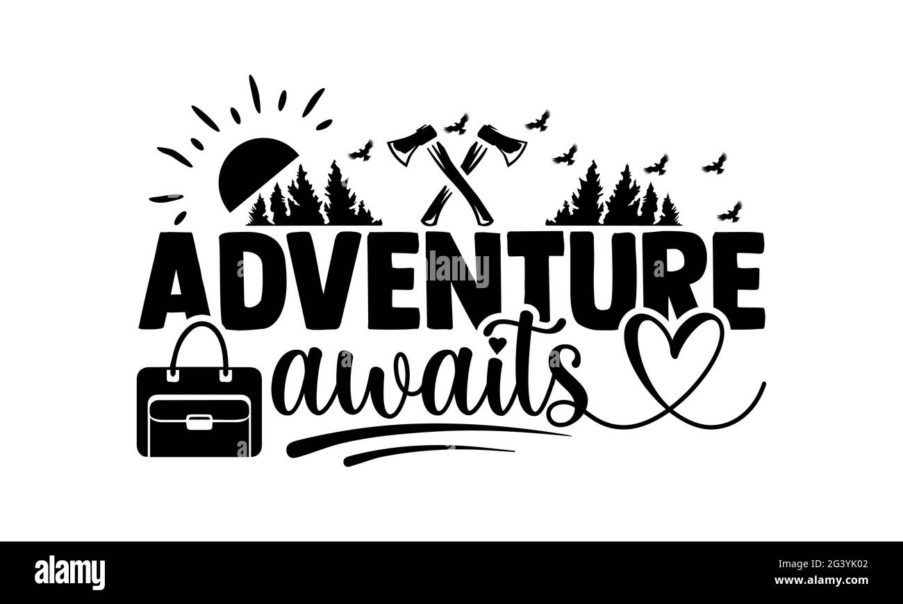 L'aventure vous attend - conception de t-shirts de travaig, phrase de lettrage dessinées à la main, conception de t-shirt de Calligraphie, isolé sur fond blanc, fichiers svg pour Cutt Banque D'Images