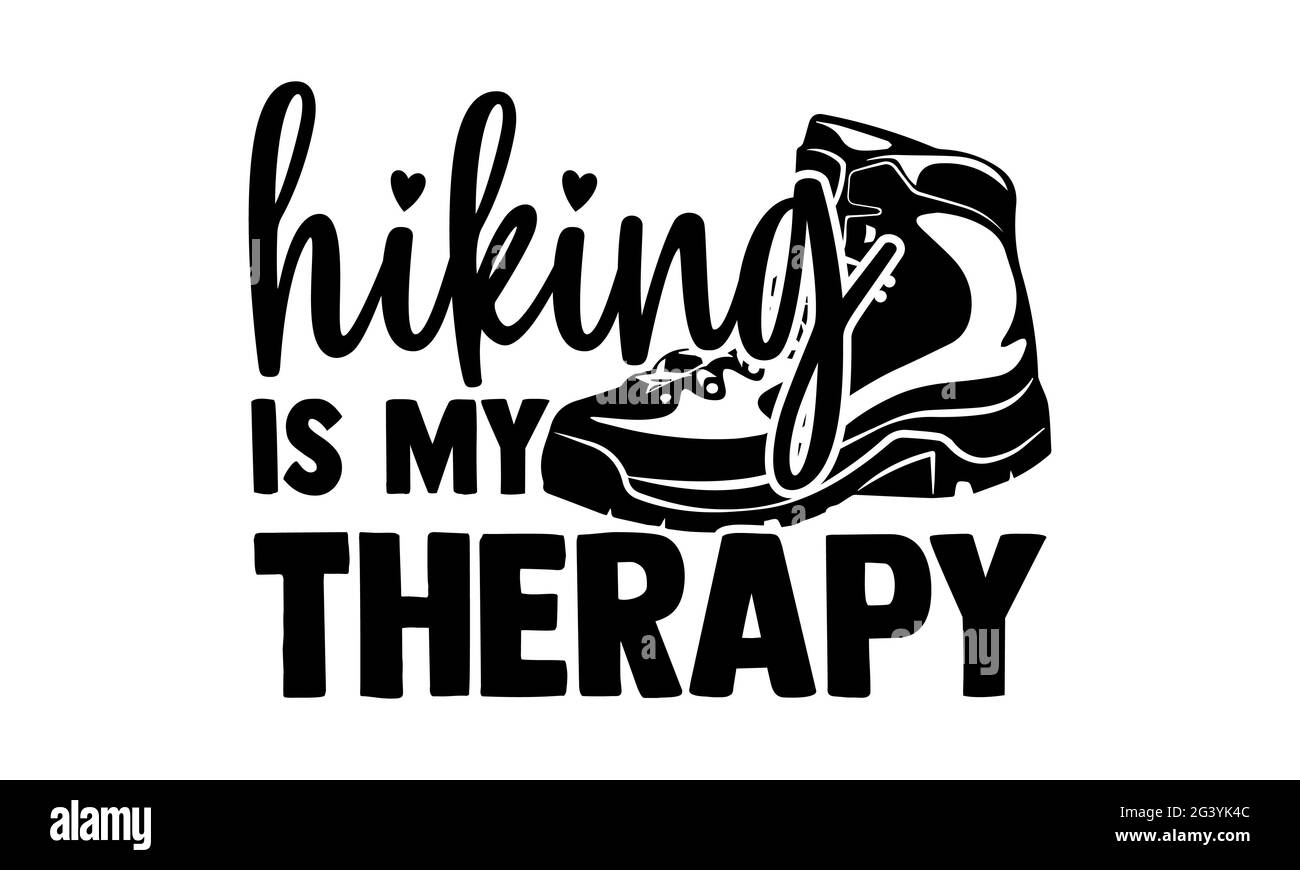 La randonnée est ma thérapie - randonnée t t chemises design, main dessiné lettering phrase, Calligraphie t shirt design, isolé sur fond blanc, svg fichiers pour Cu Banque D'Images