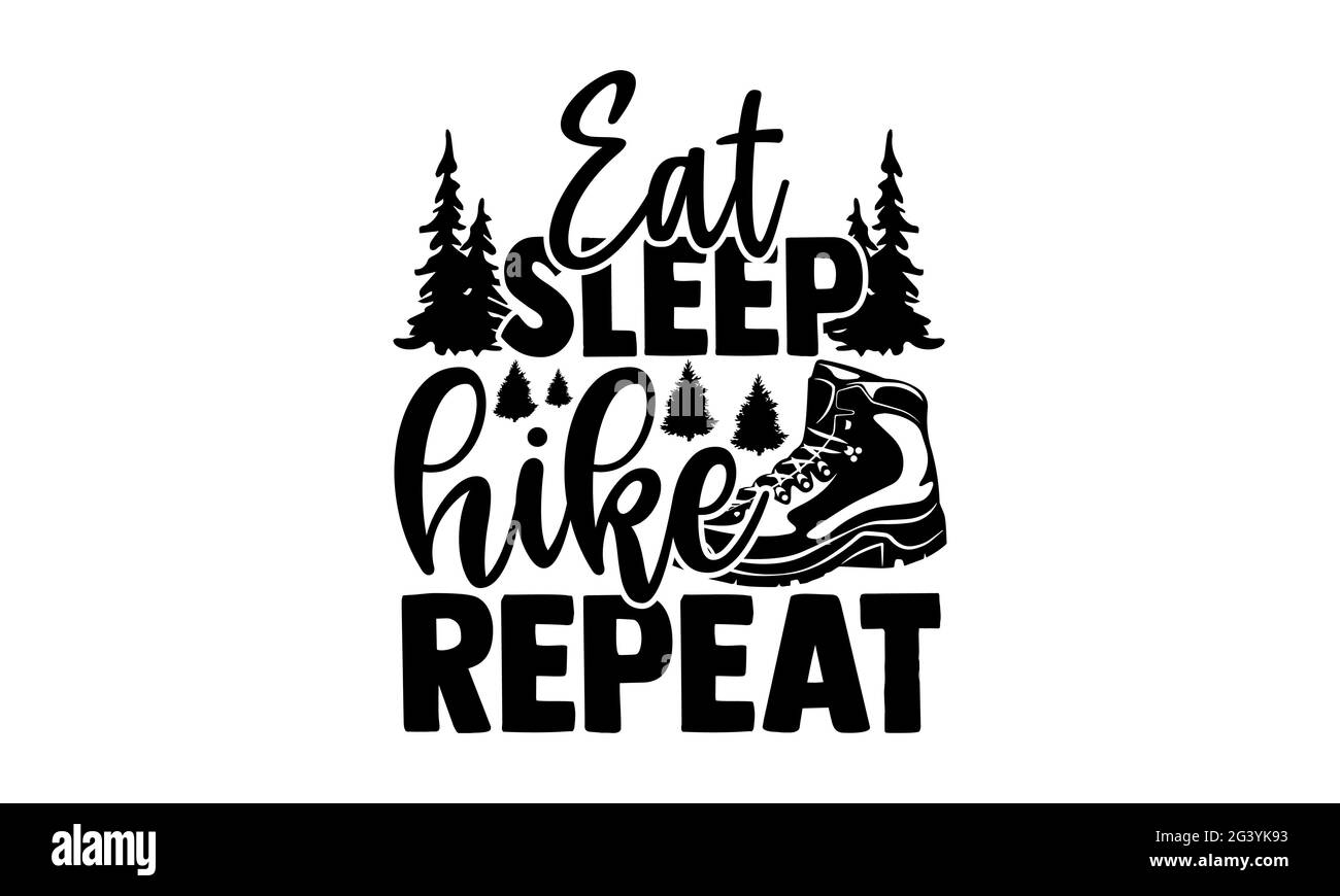 Eat Sleep rando REPEAT - randonnée t chemises design, main dessiné lettering phrase, Calligraphie t shirt design, isolé sur fond blanc, svg fichiers pour C Banque D'Images