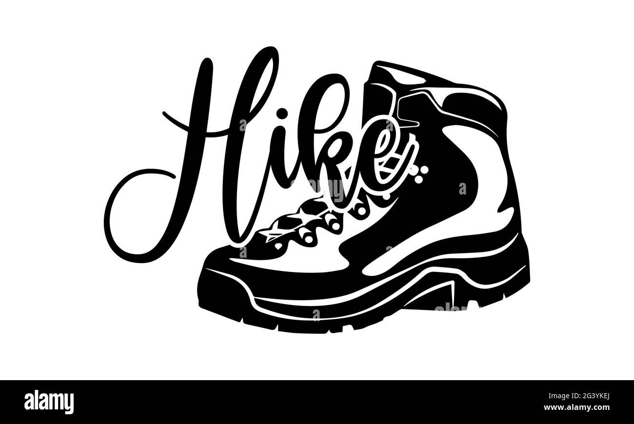 Randonnée - randonnée t chemises design, main dessiné lettering phrase, Calligraphie t shirt design, isolé sur fond blanc, fichiers svg pour couper Cricut et Banque D'Images