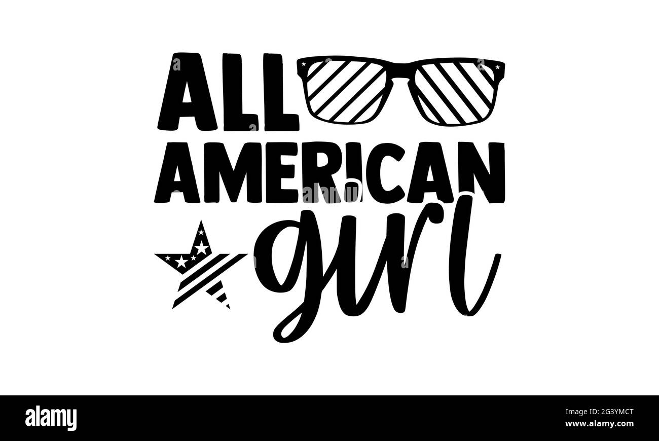 All American girl - All american t shirts design, main dessiné lettering phrase, Calligraphie t shirt design, isolé sur fond blanc, svg fichiers pour Banque D'Images
