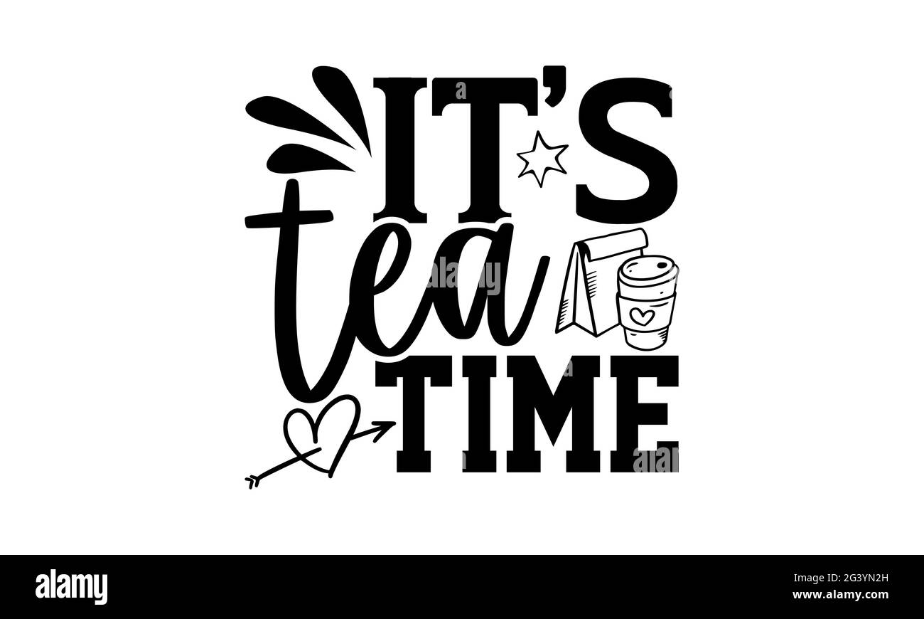 C'est le temps du thé - le thé amant t chemises design, la main de lettering phrase, Calligraphie t t shirt design, isolé sur fond blanc, svg limes pour Cuttin Banque D'Images