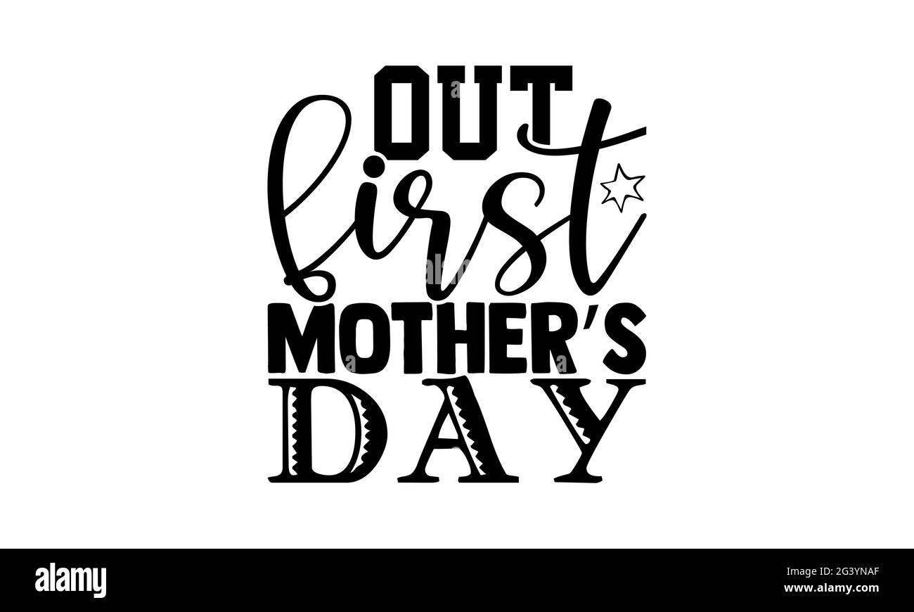 Hors la première fête des mères - mère fille t chemises design, main dessiné lettering phrase, Calligraphie t shirt design, isolé sur fond blanc, svg Banque D'Images