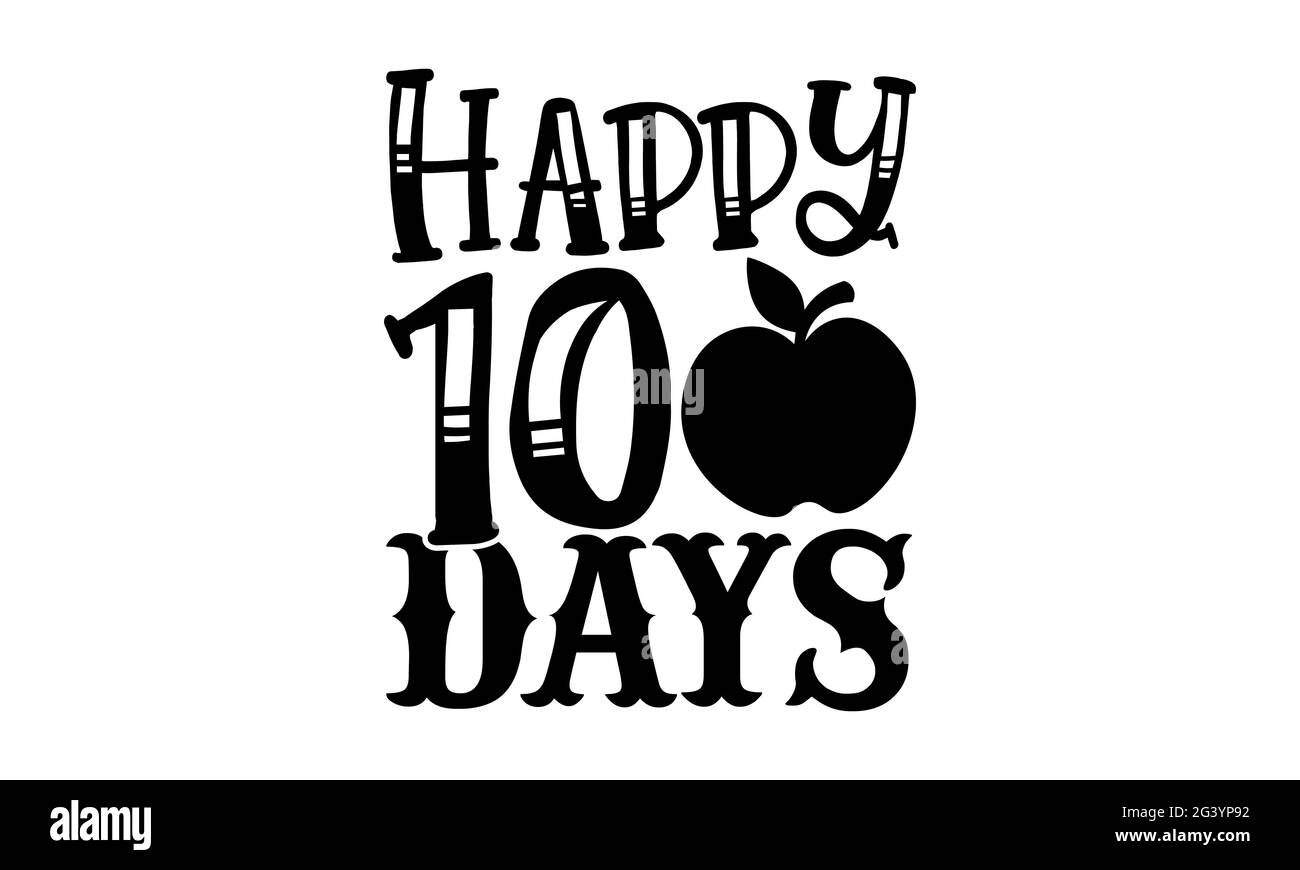 Happy 100 jours - 100 jours de l'école t chemises design, main dessiné lettering phrase, Calligraphie t shirt design, isolé sur fond blanc, fichiers svg Banque D'Images