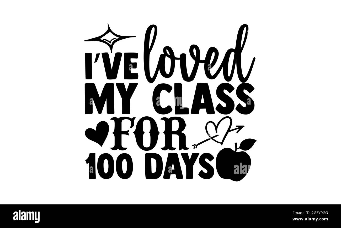 J'ai aimé ma classe pendant 100 jours - 100 jours de conception de t-shirts d'école, de l'expression de lettrage dessiné à la main, de la conception de t-shirt Calligraphie, isolé sur le dos blanc Banque D'Images