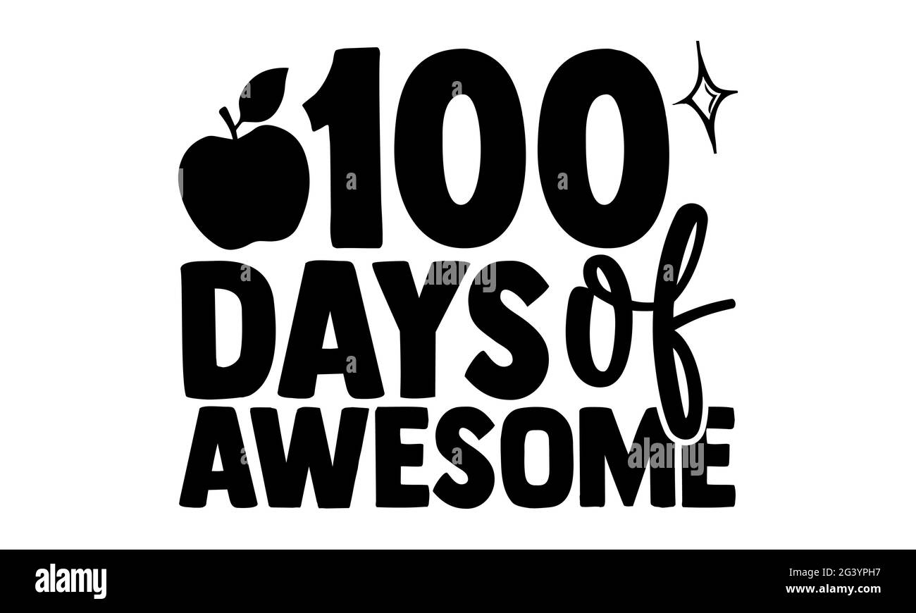 100 jours de l'impressionnant - 100 jours de l'école t chemises design, main dessiné lettering phrase, Calligraphie t shirt design, isolé sur fond blanc, svg F Banque D'Images