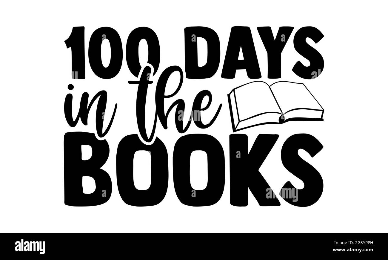 100 jours dans les livres - 100 jours de l'école t chemises design, main dessiné lettering phrase, Calligraphie t shirt design, isolé sur fond blanc, svg Banque D'Images