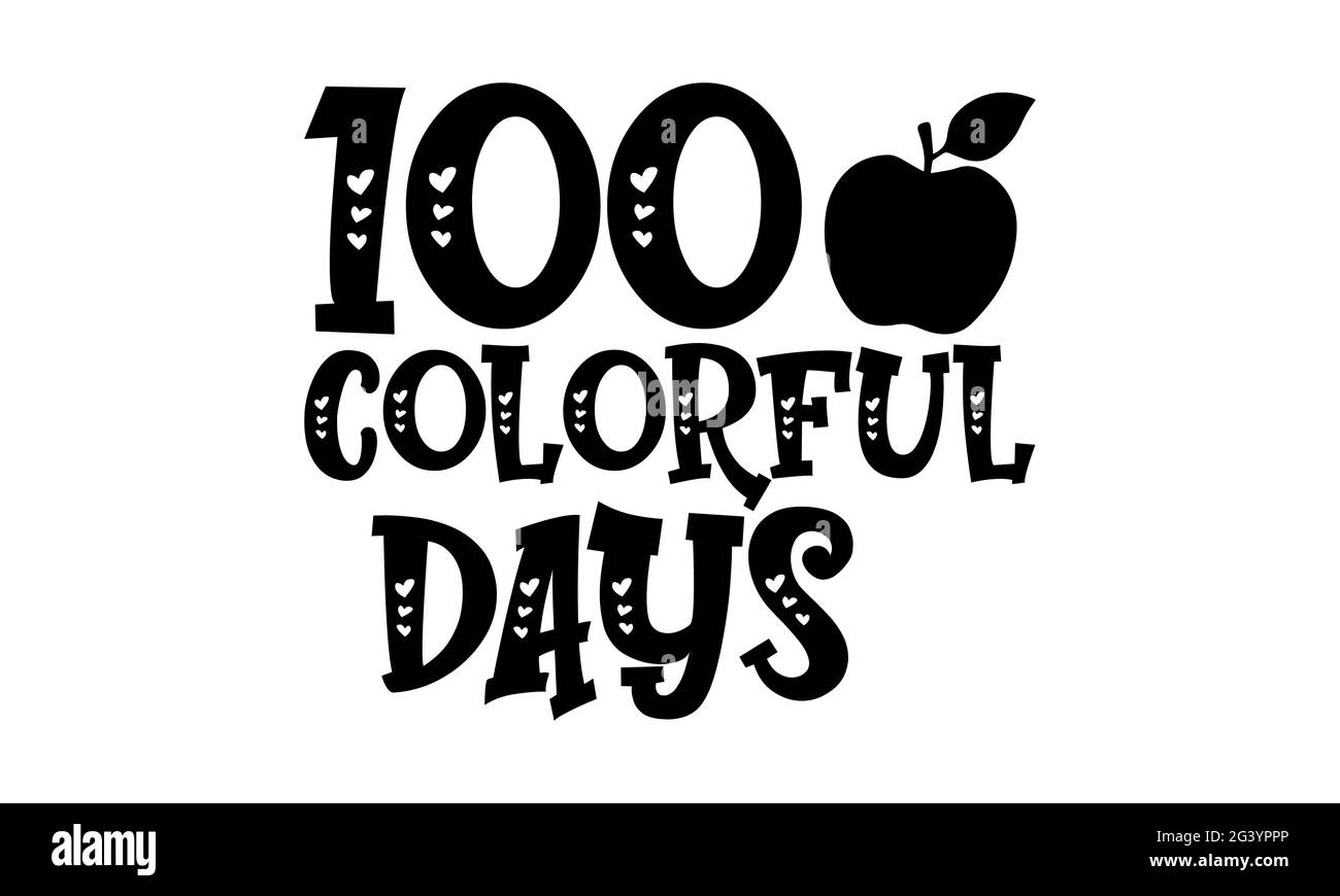 100 jours colorés - 100 jours de l'école t chemises design, main dessiné lettering phrase, Calligraphie t shirt design, isolé sur fond blanc, svg fil Banque D'Images