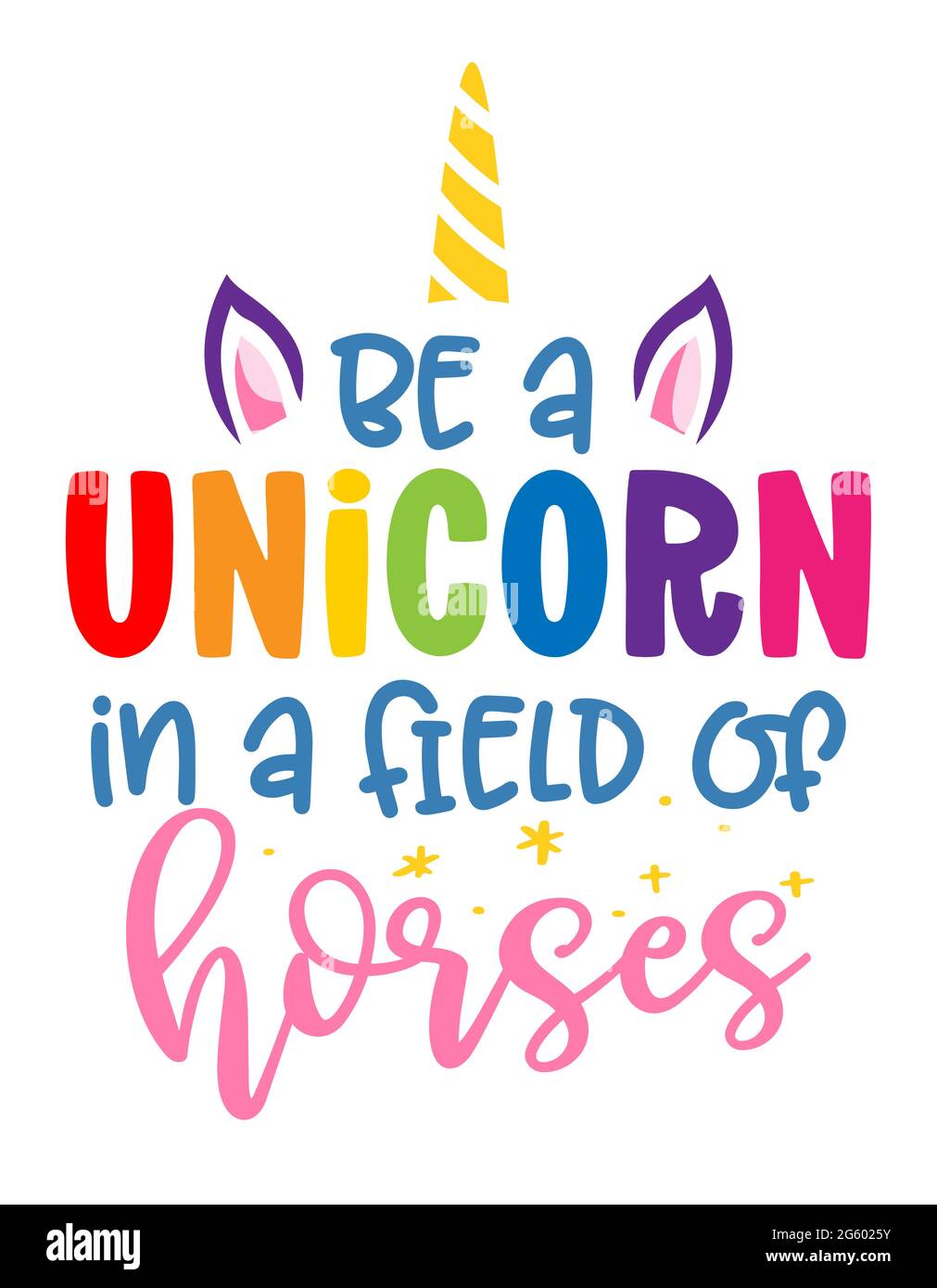 Soyez une licorne dans un champ de chevaux avec son imprimé en T, Unicorn. Main lettre script signe capture mot art design. Bon pour la réservation de rebut, les affiches, Illustration de Vecteur