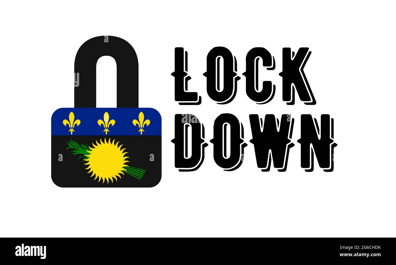 Guadeloupe Lockdown pour la quarantaine des épidémies de coronavirus. Crise pandémique Covid-19. Illustration du concept de verrouillage du drapeau de la Guadeloupe Banque D'Images