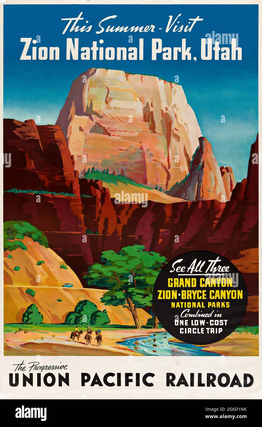 Poster de voyage: Cet été – VISITE / PARC NATIONAL DE ZION, UTAH. Vers les années 1930. Le chemin de FER progressiste UNION PACIFIC. Banque D'Images