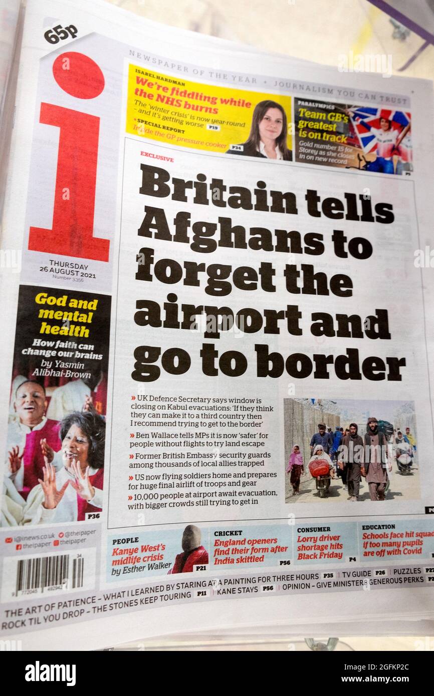j'ai journal titre première page Afghanistan "la Grande-Bretagne dit aux Afghans d'oublier l'aéroport et d'aller à la frontière" aéroport de Kaboul le 26 août 2021 Londres Royaume-Uni Banque D'Images
