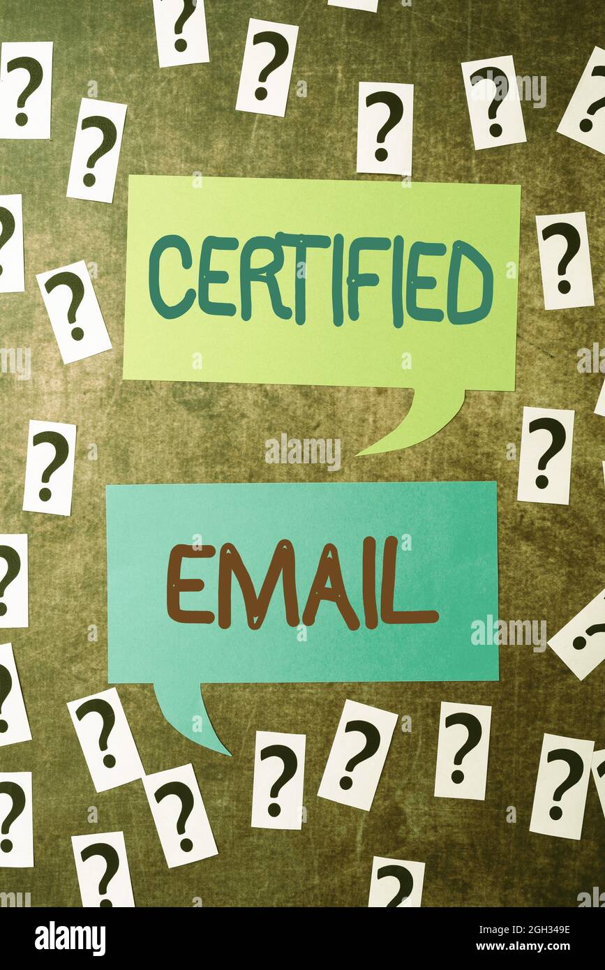 Affiche textuelle indiquant l'adresse e-mail certifiée. Mot pour e-mail dont l'envoi est certifié par une tierce partie neutre questionnant les pensées incertaines, discutant Banque D'Images