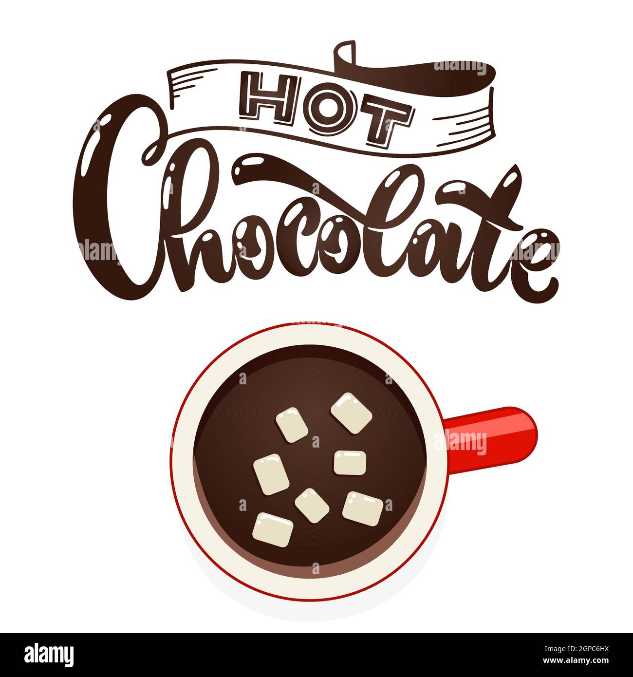 Tasse Au Chocolat Chaud Avec Vue De Dessus De Guimauve Illustration Vectorielle De Tasse A Cafe Citation A La Main Image Vectorielle Stock Alamy