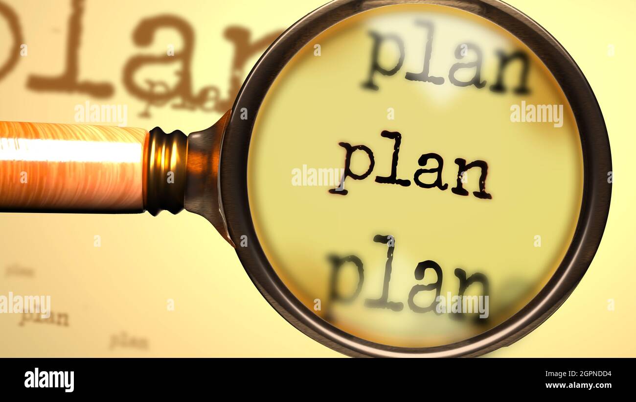 Plan - concept abstrait et une loupe agrandissant le mot anglais Plan pour symboliser l'étude, l'examen ou la recherche d'une explication et d'une réponse Banque D'Images