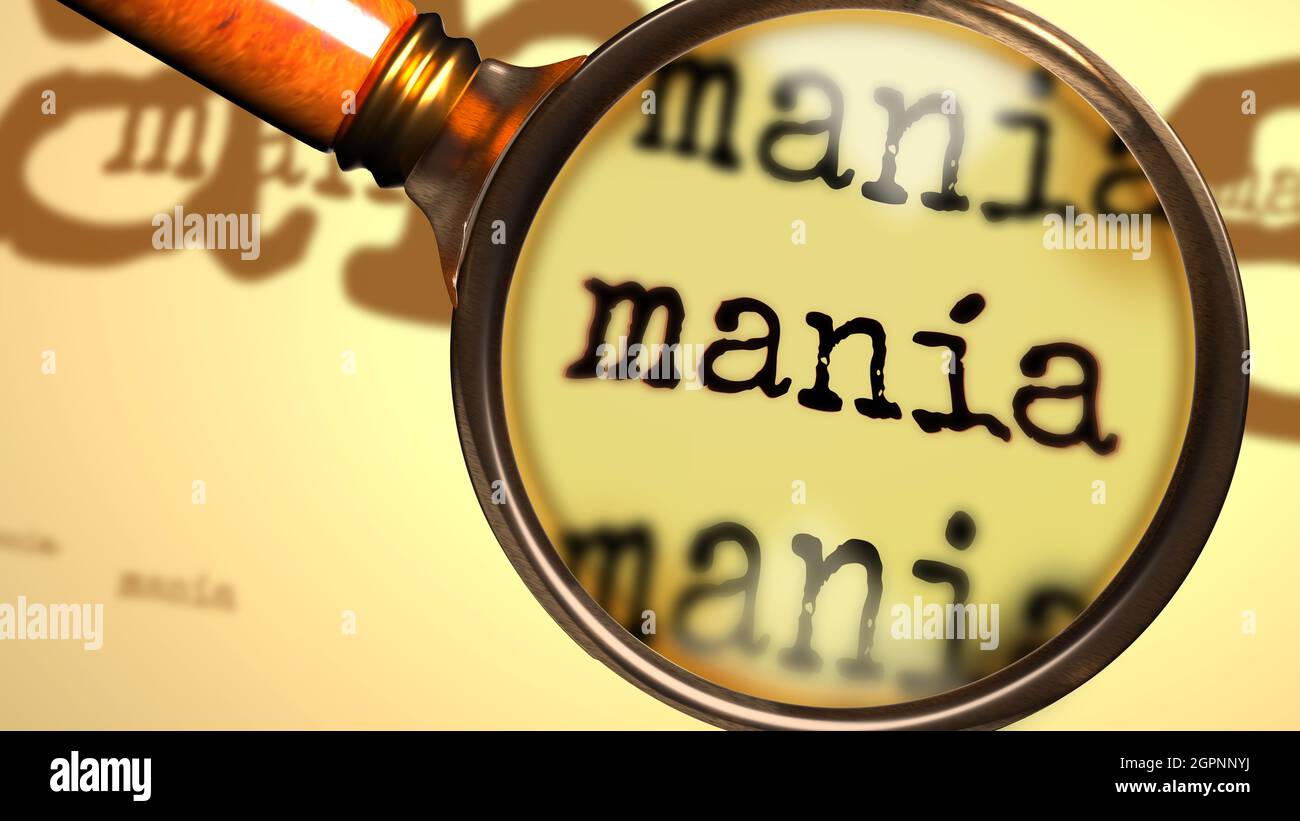 Mania - concept abstrait et une loupe agrandissant le mot anglais Mania pour symboliser l'étude, l'examen ou la recherche d'une explication et answ Banque D'Images