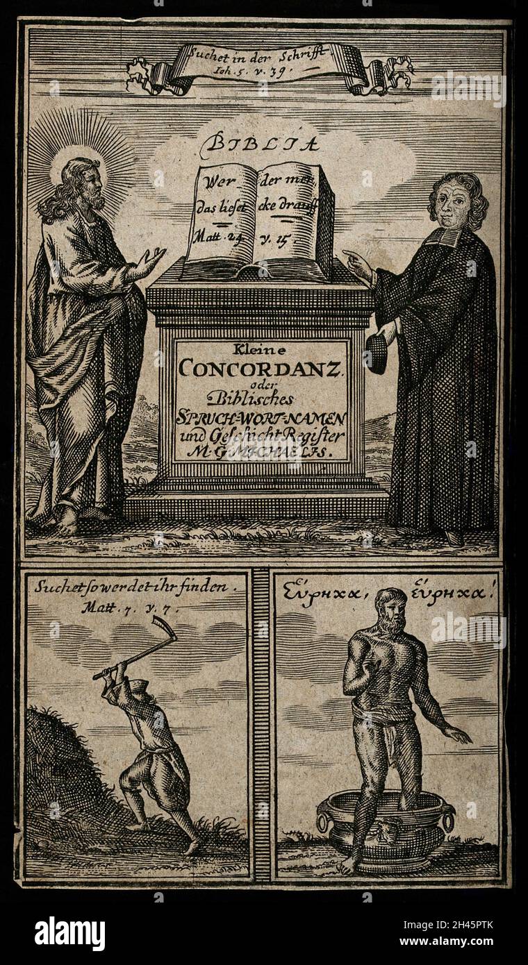 Au-dessus, Christ et M. Georg Michaelis pointent vers la Bible; en dessous à gauche, un homme cherchant qu'il peut trouver; en dessous à droite, Archimède sortant du bain disant 'Eureka'.Gravure, 1733. Banque D'Images