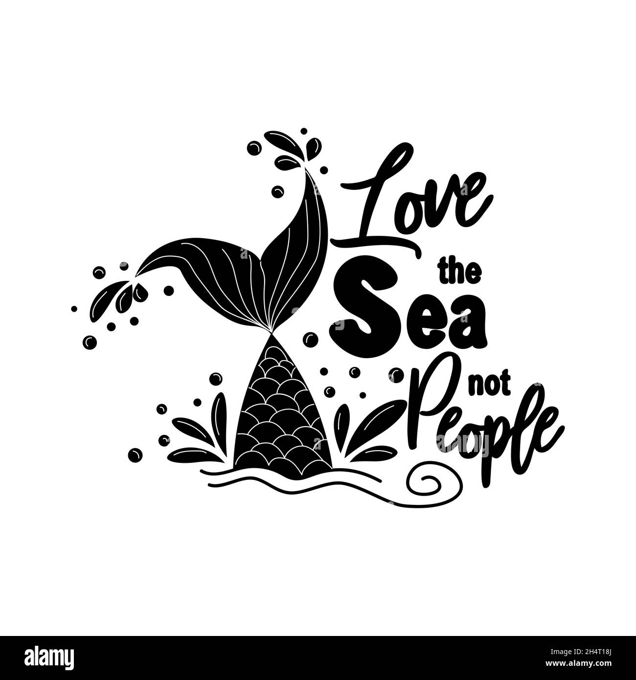 J Aime La Mer Pas Les Gens Carte Mermaid Avec Elements Marins Dessines A La Main Et Lettrage Citation Inspirante Sur L Amour Et La Mer Image Vectorielle Stock Alamy