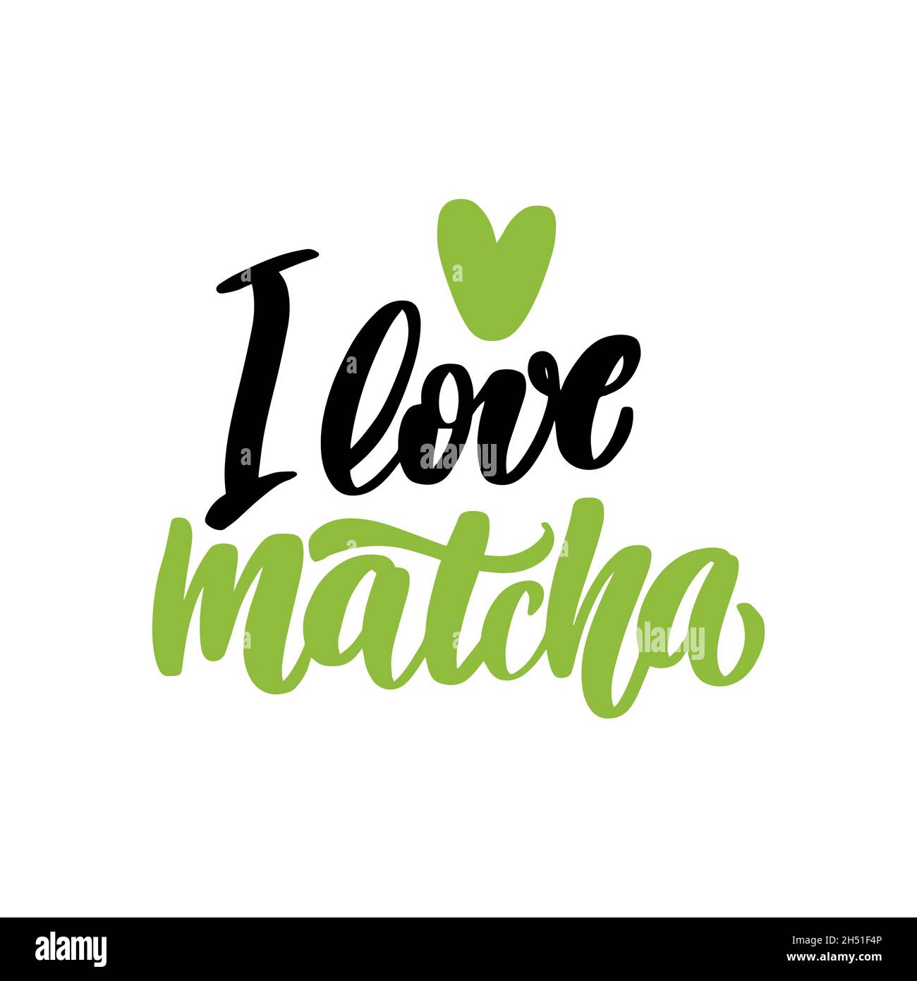 J'adore le matcha.Texte écrit à la main de thé citation d'inscription, illustration de vecteur de calligraphie.Texte affiche slogan pour citation poster, carte de vœux Illustration de Vecteur