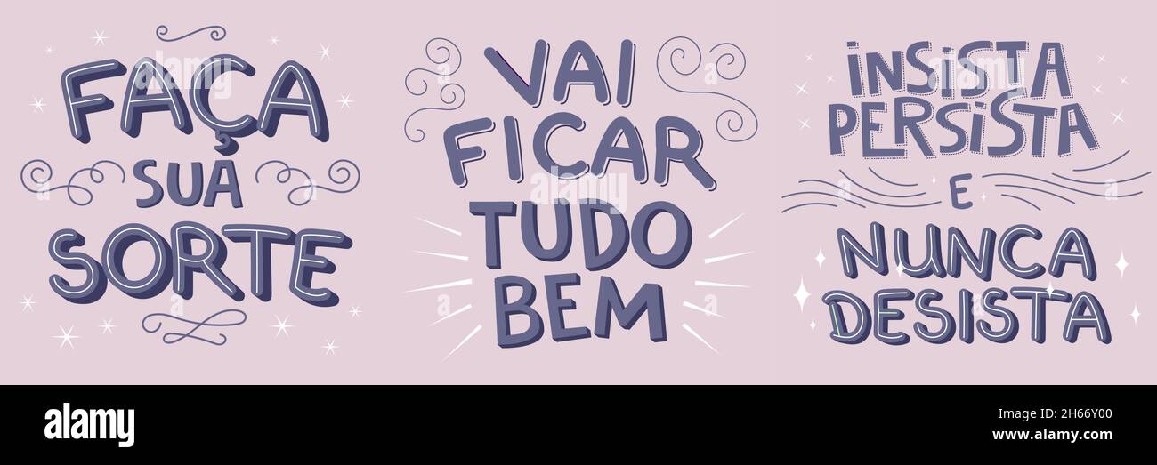 Trois illustrations motivationnelles en portugais brésilien.Traduction - faites votre chance - ça va être correct - insistez, persistent et ne jamais abandonner. Illustration de Vecteur