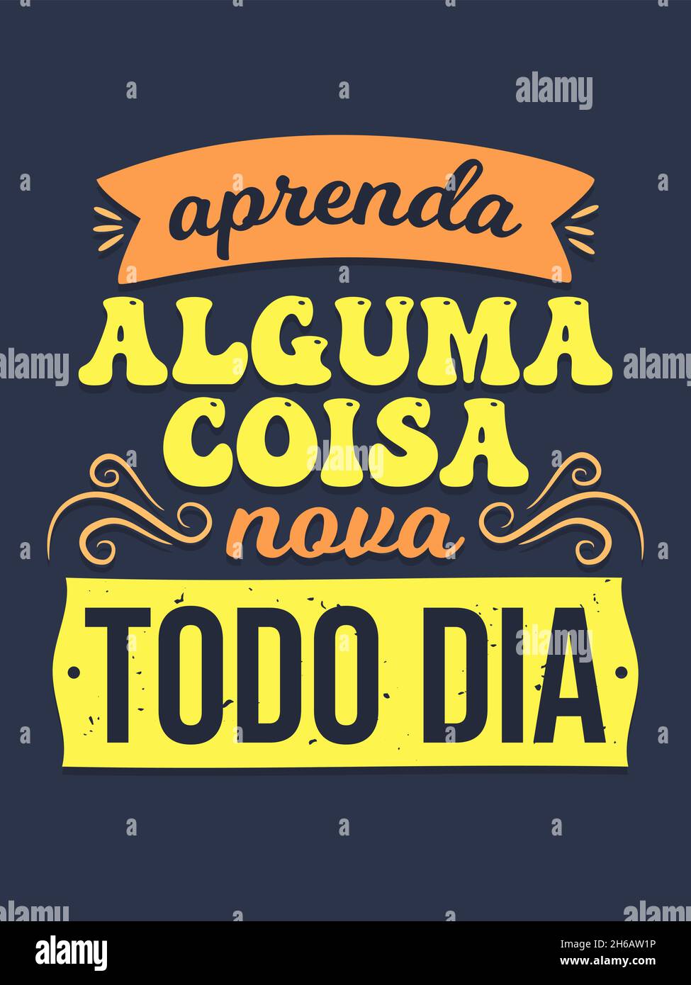 Affiche portugaise inspirante.Traduction : « apprendre quelque chose de nouveau tous les jours » Illustration de Vecteur