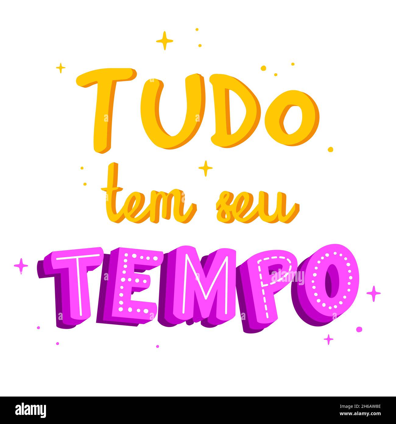 Citation du portugais brésilien motivationnel.Traduction : « tout a son temps » Illustration de Vecteur