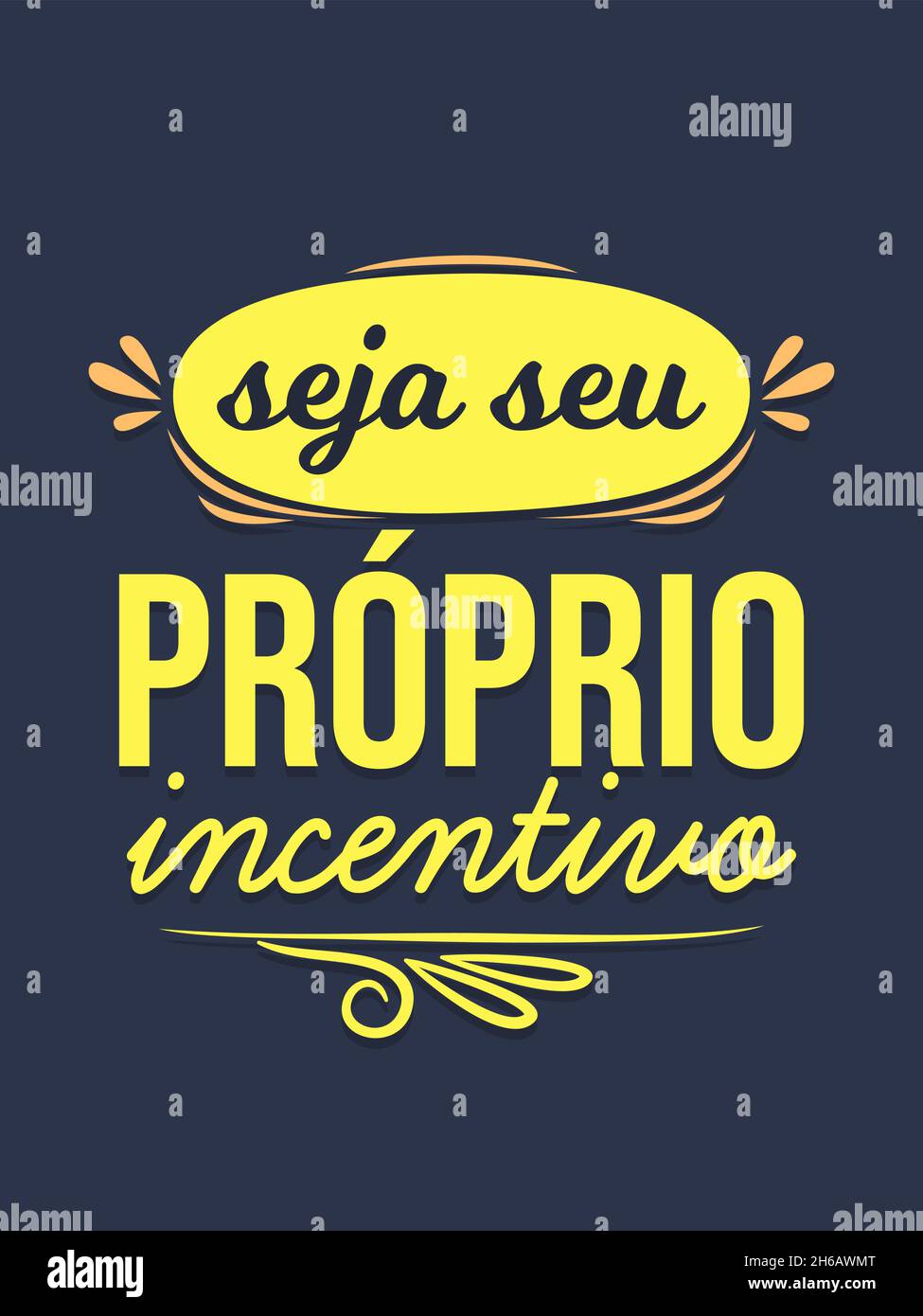 Expression portugaise motivationnelle.Traduction : « soyez votre propre motivation » Illustration de Vecteur