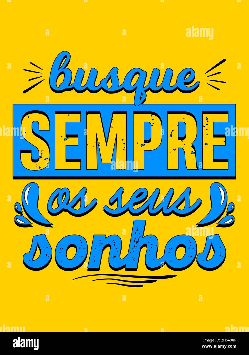 Affiche de motivation portugaise.Traduction du portugais: 'Toujours chercher vos rêves' Illustration de Vecteur