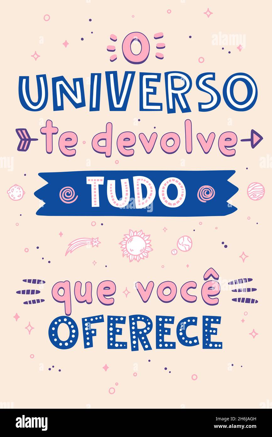 Affiche de motivation en portugais.Traduction du portugais : « l'univers vous donne tout ce que vous offrez » Illustration de Vecteur