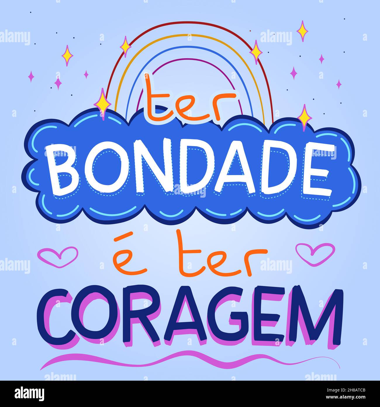 Expression riche en couleurs en portugais brésilien.Traduction - être  gentil, c'est avoir du courage Image Vectorielle Stock - Alamy