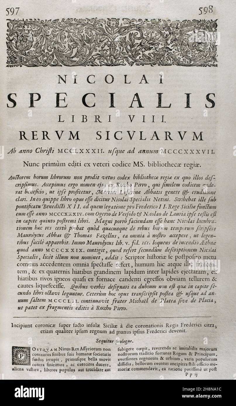 Rerum sicularum libri VIII, par Nicolai specialis (Nicola Speciale, historien d'origine sicilienne du XIVe siècle).Dans son travail, il décrit les actes des rois de la Couronne d'Aragon et de Sicile entre 1282 et 1337.'marca Hispanica sive limes hispanicus'.Livre écrit en latin par Pierre de Marca (1594-1662).En 1656, il a été mandaté pour formaliser le traité frontalier entre les royaumes de France et d'Espagne, une tâche qui a été reflétée dans cette collection de cinq livres, rendant le peuple français au courant de la province de Catalogne annexée en 1641.Etienne Baluze agrandi et édité.Publié dans Banque D'Images