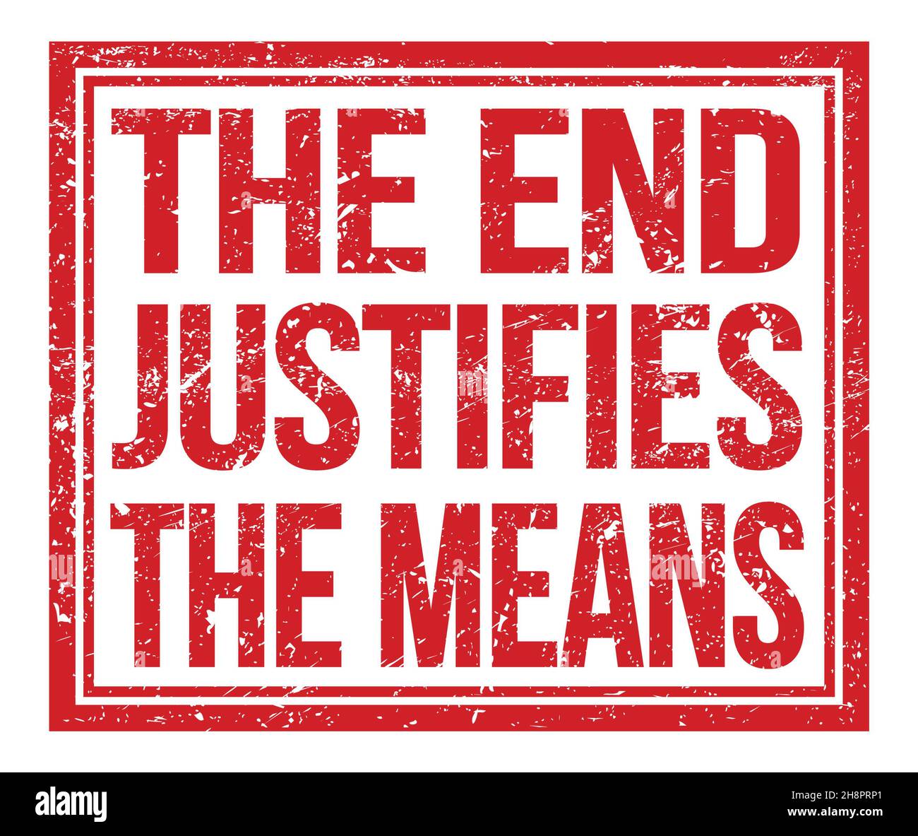 La Fin Justifie Les Moyens En Anglais LA FIN JUSTIFIE LES MOYENS, inscrits sur le timbre rouge grungy Photo Stock  - Alamy