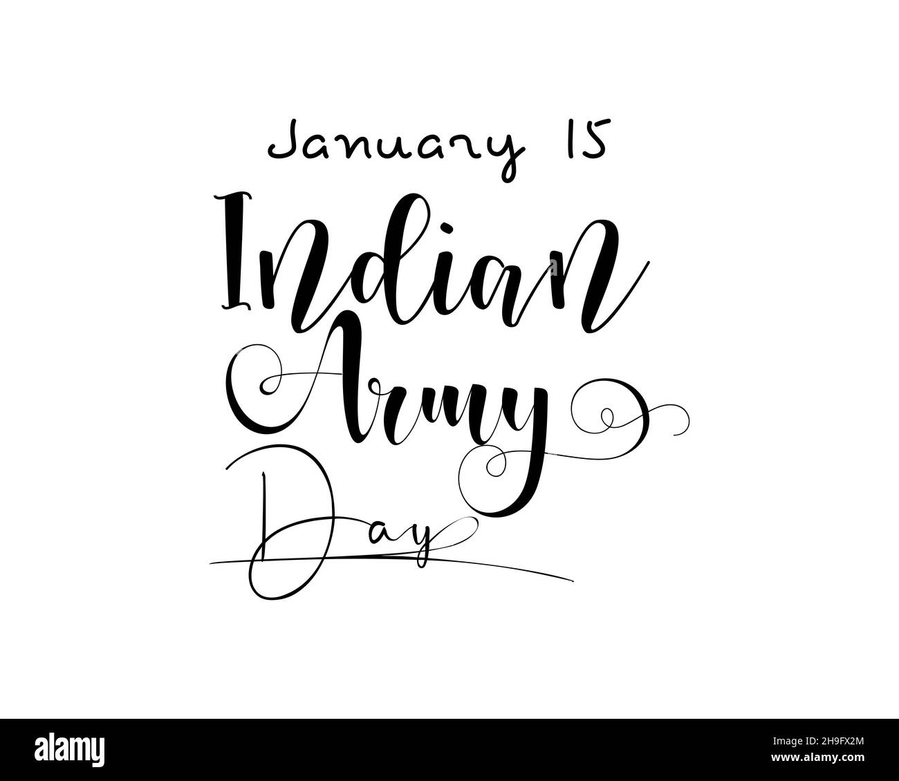 15 janvier - Journée de l'Armée indienne. Lettrage à la main pour la Journée de l'Armée indienne en noir avec fond blanc. Design pour bannière, affiche, chemise, carte. Illustration de Vecteur